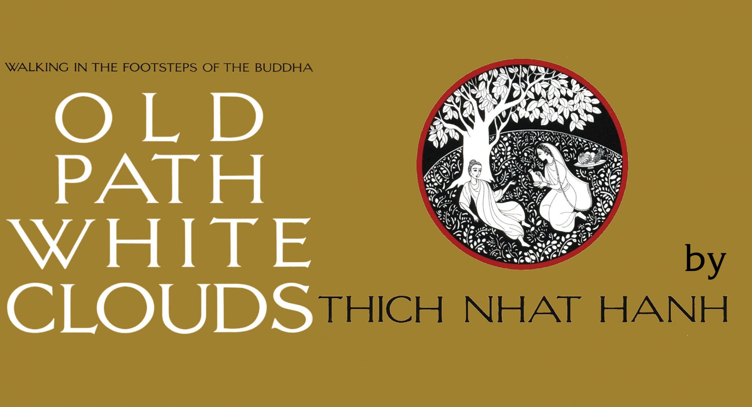 [PDF] Old Path White Clouds by Thich Nhat Hanh – three books